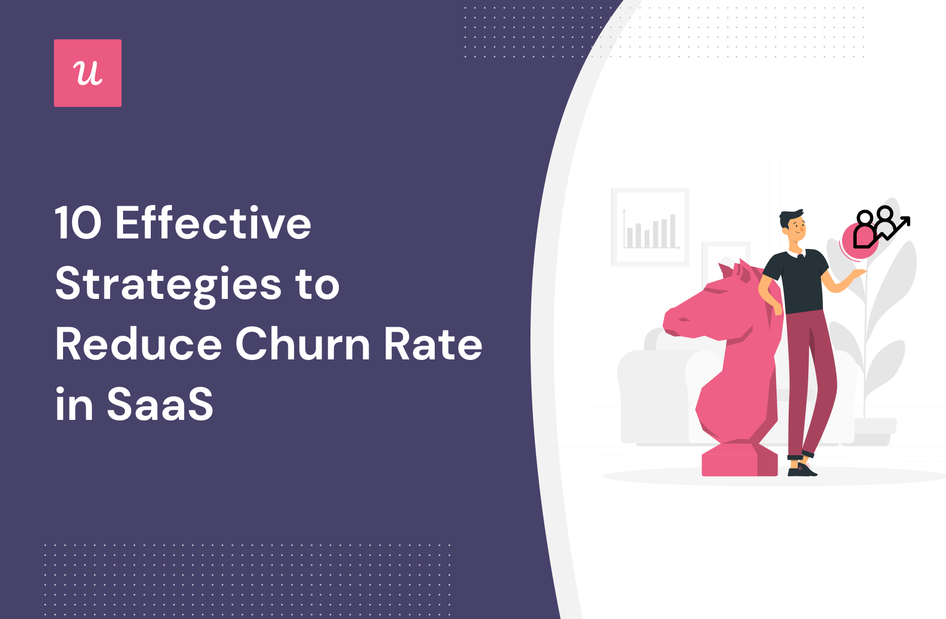 10 Effective Strategies to Reduce Churn Rate in SaaS