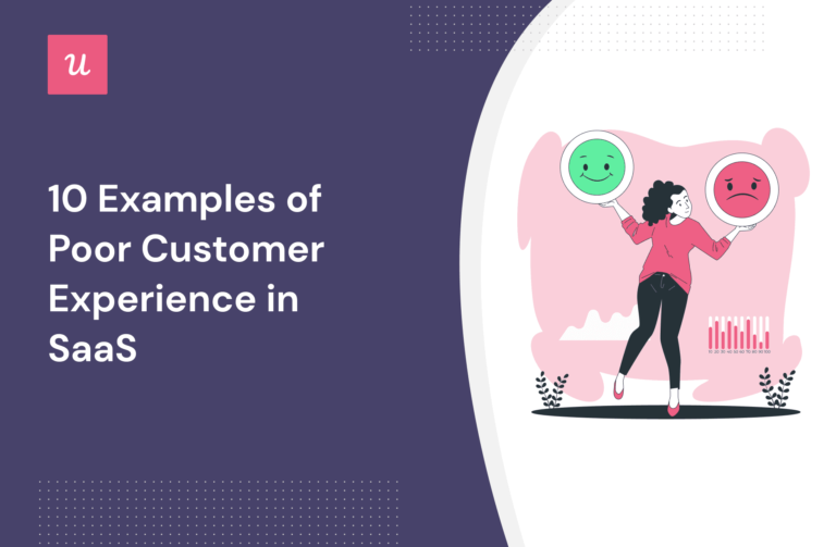 10 Examples of Poor Customer Experience in SaaS