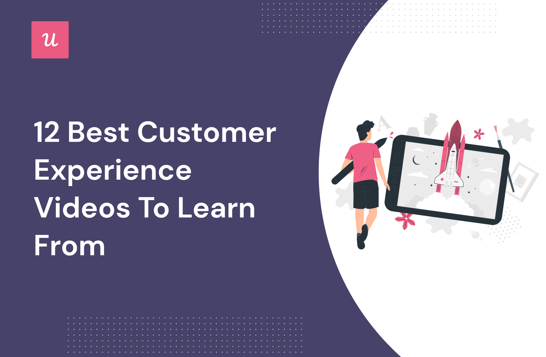 12 Best Customer Experience Videos to Learn From cover