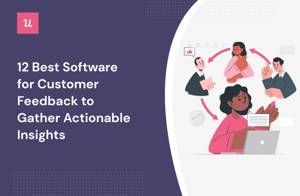 12 Best Software for Customer Feedback to Gather Actionable Insights