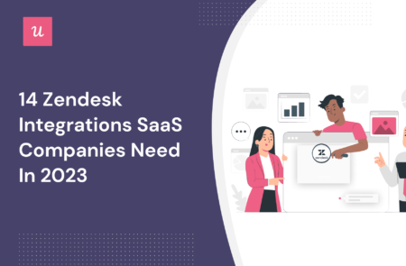 14 Zendesk Integrations SaaS Companies Need in 2023 cover