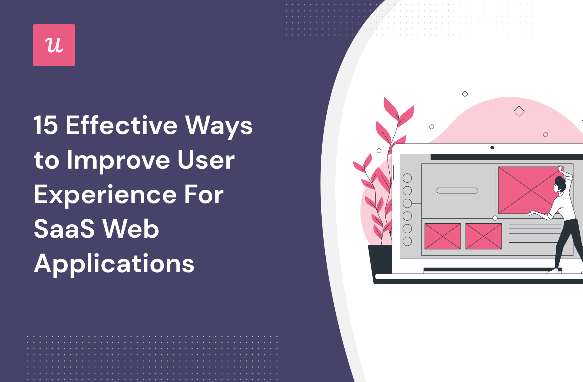 15 Effective Ways to Improve User Experience For SaaS Web Applications cover