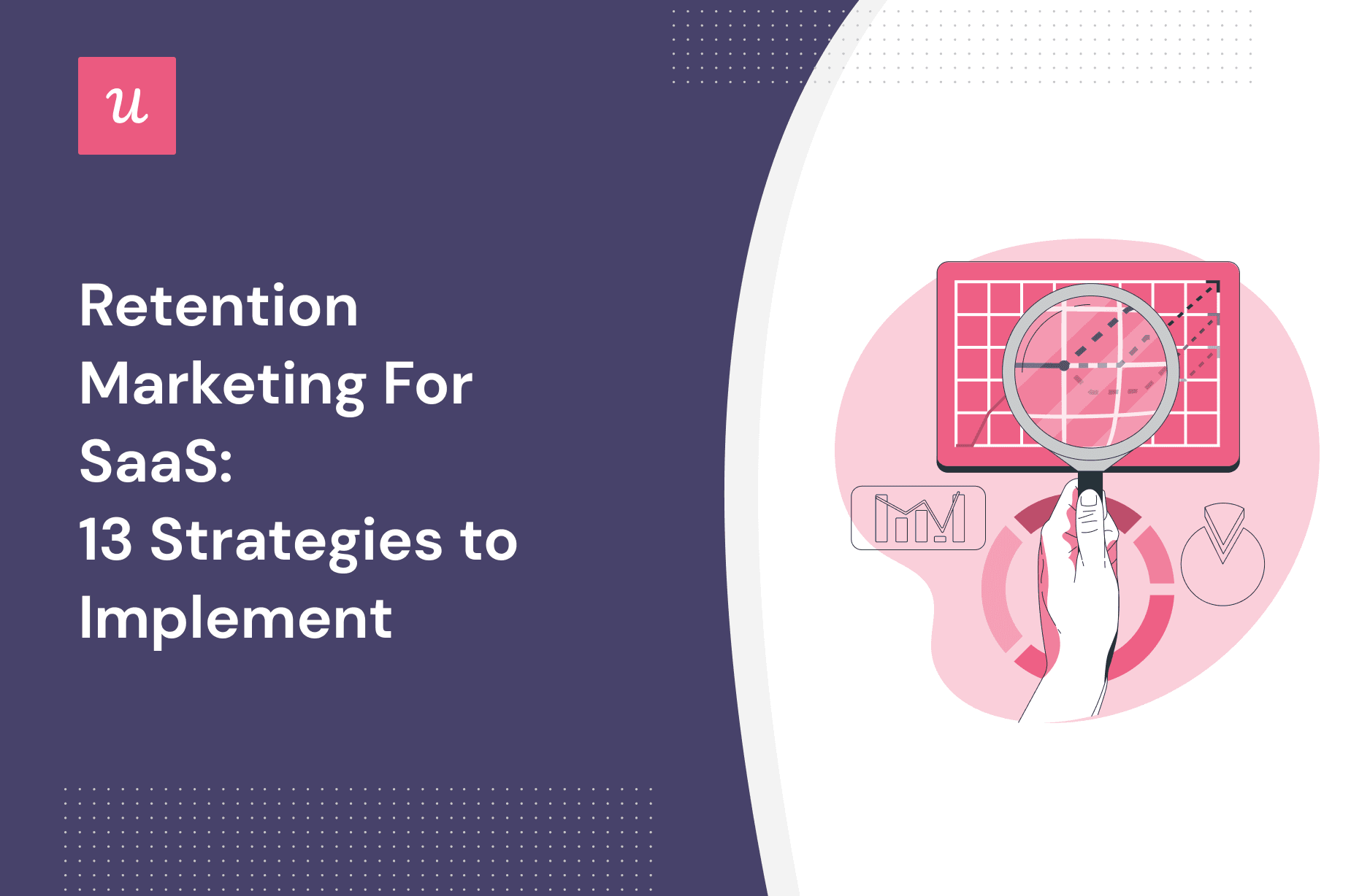 Retention Marketing For SaaS: 13 Strategies to Implement cover