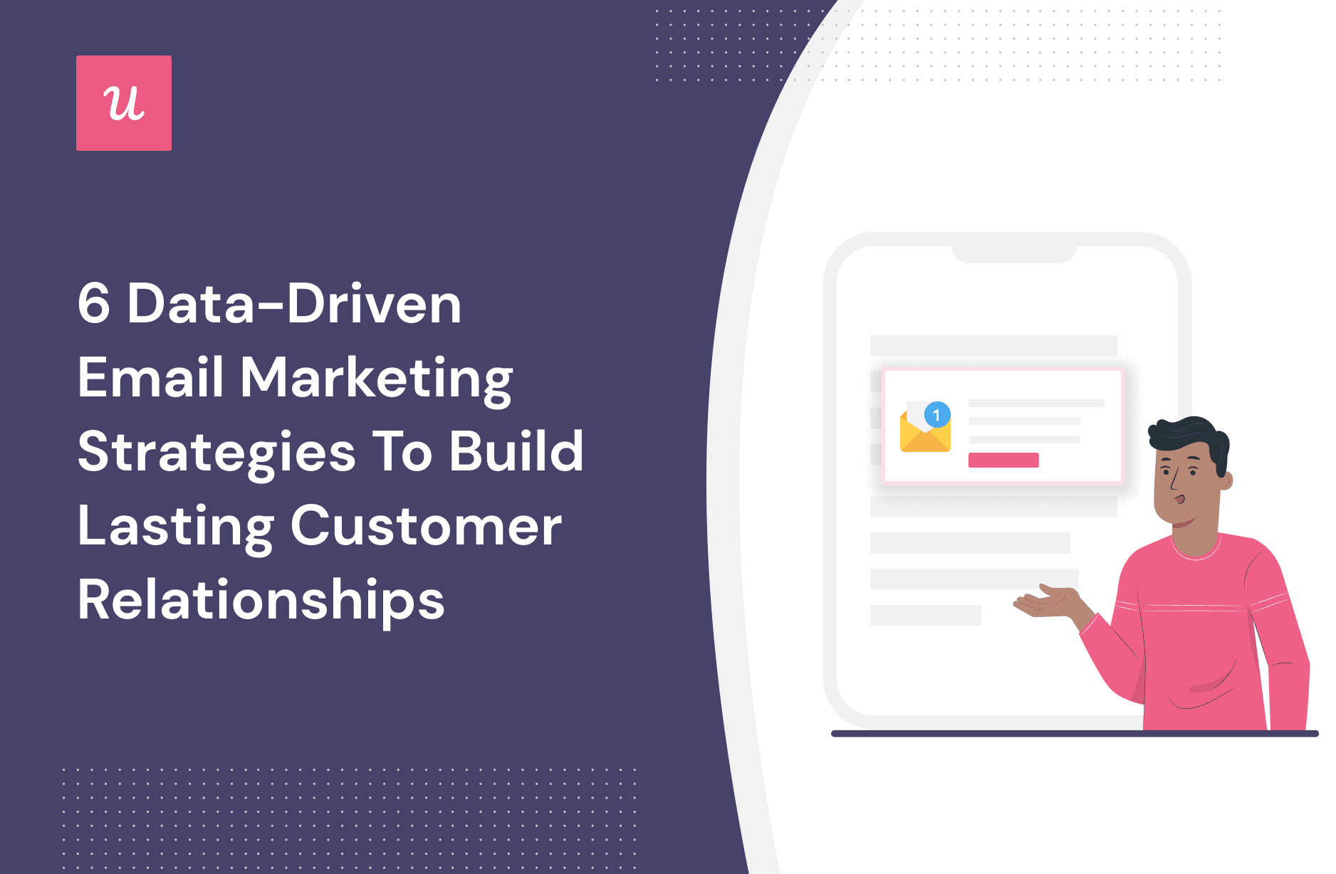 6 Data-Driven Email Marketing Strategies to Build Lasting Customer Relationships cover