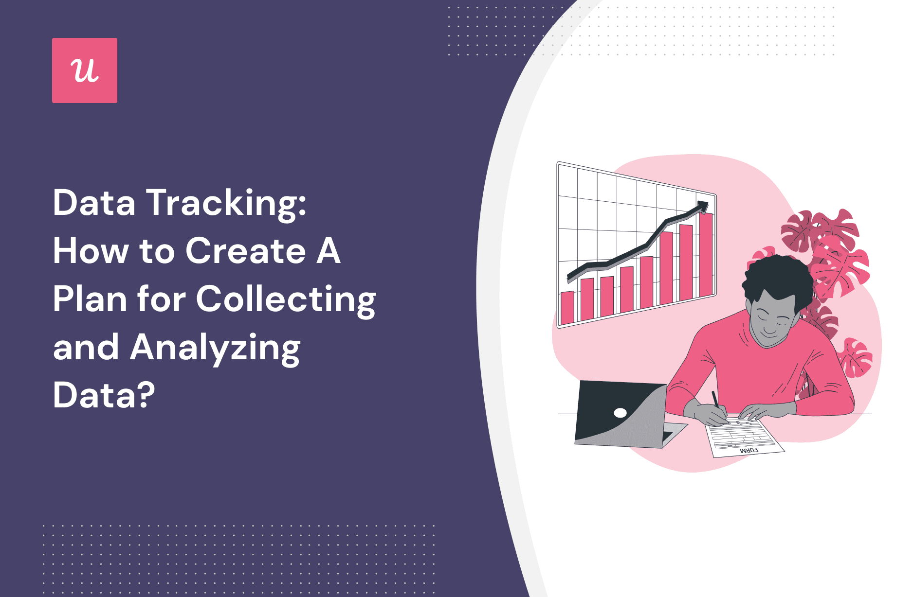 Data Tracking: How to Create A Plan for Collecting and Analyzing Data? cover