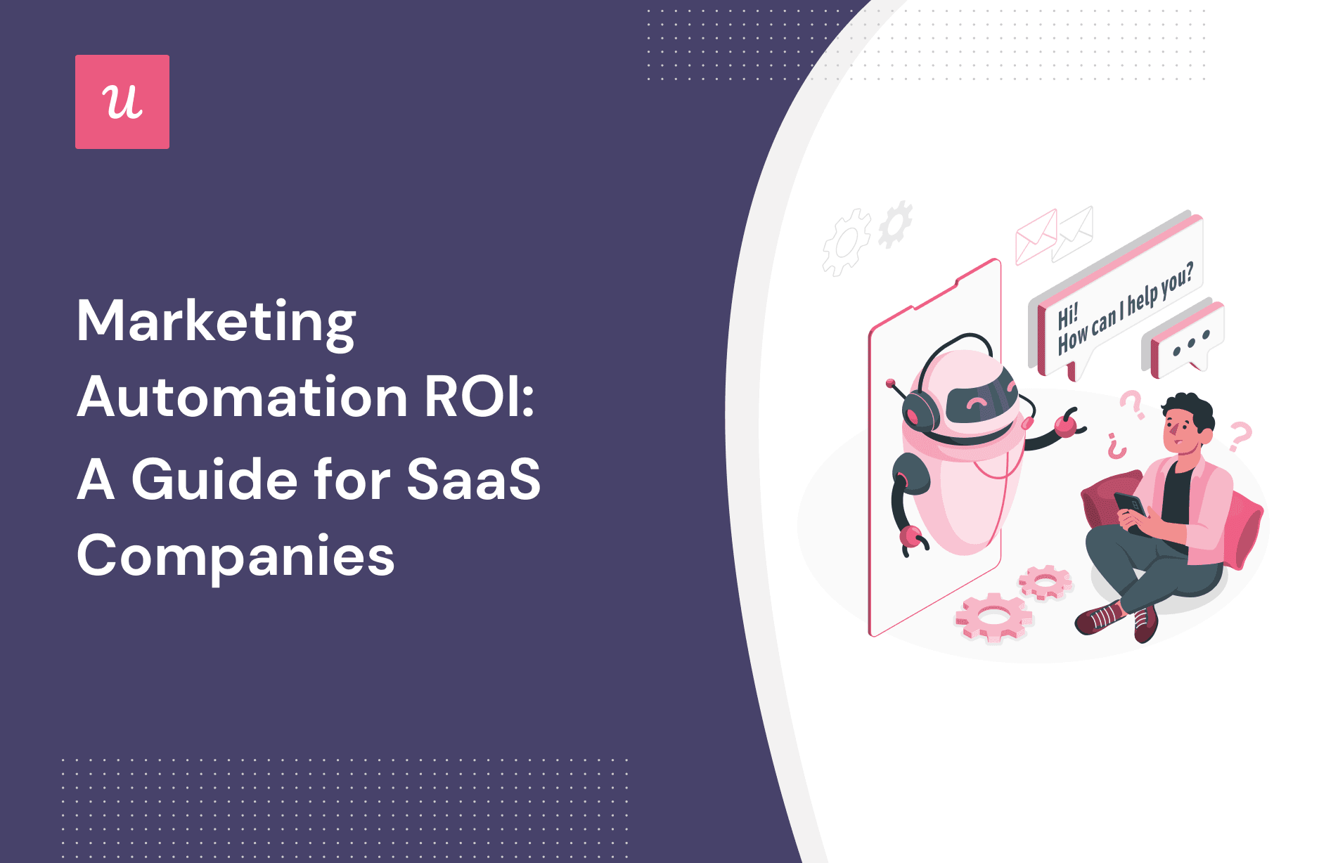 Marketing Automation ROI: A Guide for SaaS Companies cover