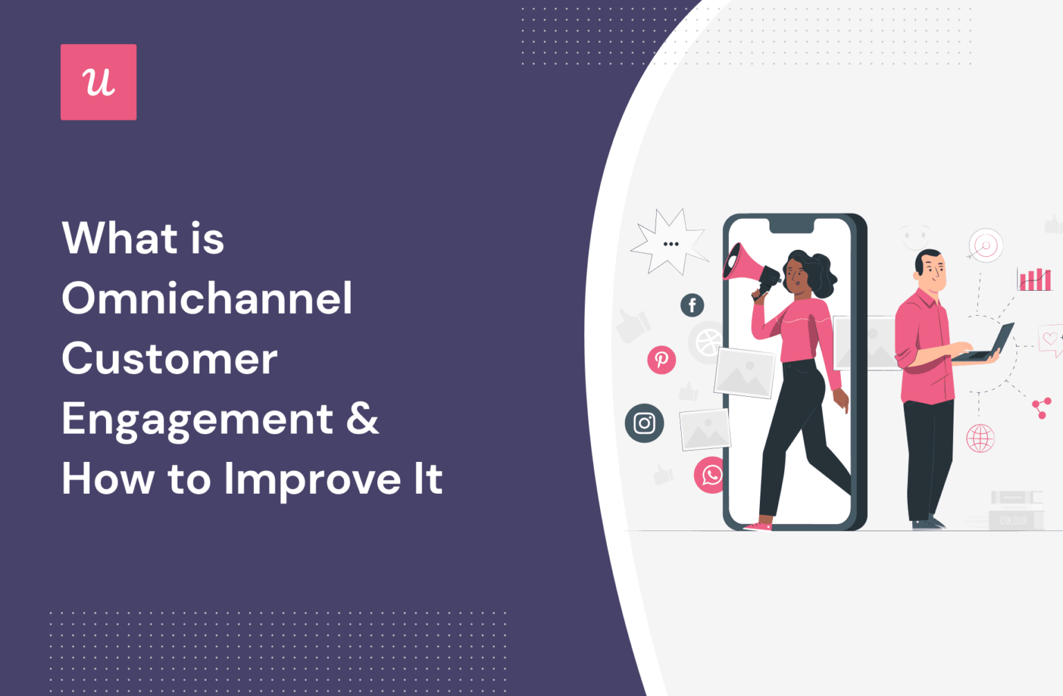 What is Omnichannel Customer Engagement & How to Improve It